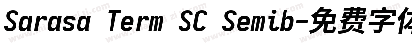 Sarasa Term SC Semib字体转换